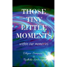 Those tiny little moments: within our memories