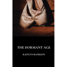The Dormant Age