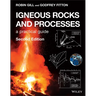 Igneous Rocks and Processes: A Practical Guide