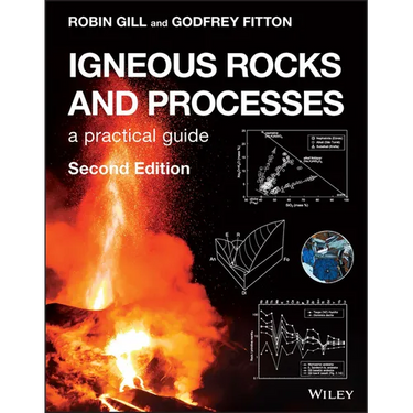 Igneous Rocks and Processes: A Practical Guide