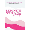 Reignite Your Why