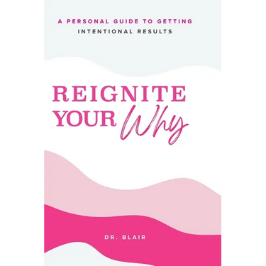 Reignite Your Why