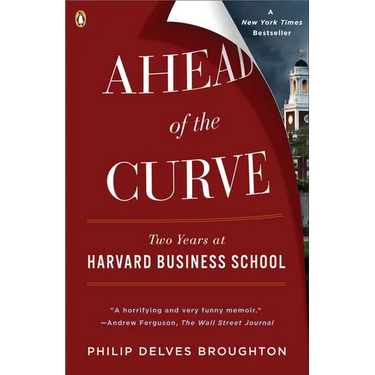 Ahead of the Curve: Two Years at Harvard Business School