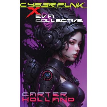 Cyberpunk X E.V.A. Collective: Cyberpunk Erotica