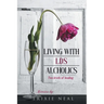 Living with LDS Alcoholics: Two levels of healing