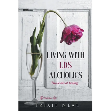 Living with LDS Alcoholics: Two levels of healing