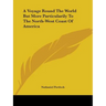 A Voyage Round the World But More Particularily to the North-West Coast of America