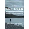 The Believer: A Year in the Fly Fishing Life