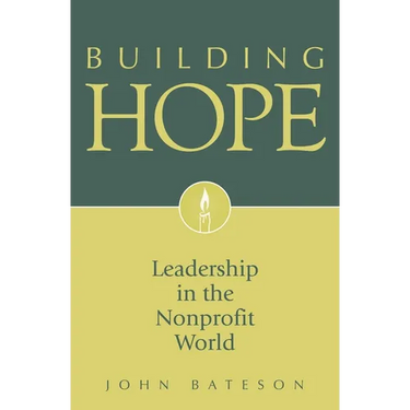 Building Hope: Leadership in the Nonprofit World