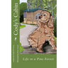 Cody's Cabin: Life in a Pine Forest
