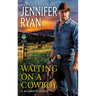 Waiting on a Cowboy