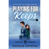 Playing for Keeps
