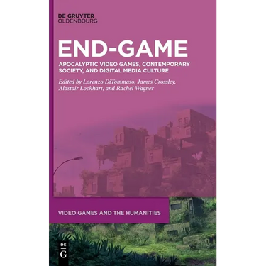 End-Game: Apocalyptic Video Games, Contemporary Society, and Digital Media Culture
