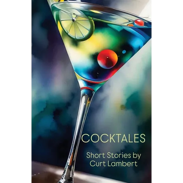 Cocktales: Overheard LA Cocktail Party One-Liners Turned Into Eclectic Short Stories