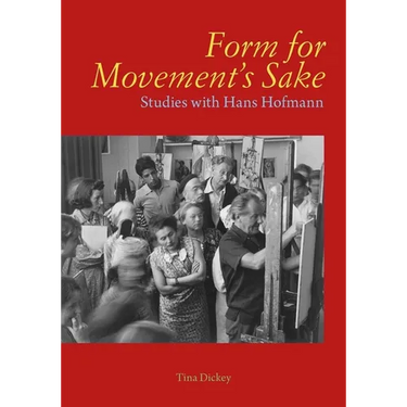 Form for Movement's Sake: Studies with Hans Hofmann