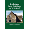 Traditional Farm Buildings of Wiltshire
