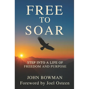 Free to Soar: Step into a Life of Freedom and Purpose