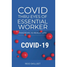 Covid Thru Eyes of Essential Worker