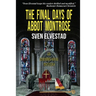 The Final Days of Abbot Montrose: An Asbjørn Krag Mystery