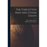 The Forgotten Man and Other Essays
