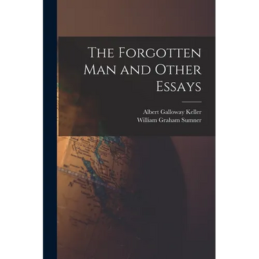The Forgotten Man and Other Essays