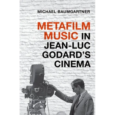 Metafilm Music in Jean-Luc Godard's Cinema