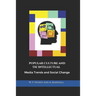 Popular Culture and the Intellectual: Media Trends and Social Change