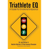Triathlete Eq: A Guide for Emotional Endurance