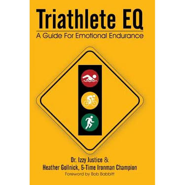 Triathlete Eq: A Guide for Emotional Endurance