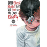 100 Ghost Stories That Will Lead to My Own Death Vol. 2