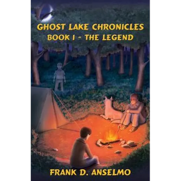 The Ghost Lake Chronicles: Book I- The Legend