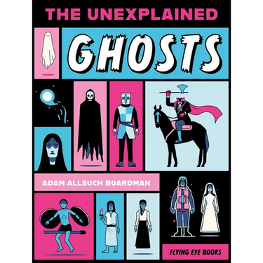 The Unexplained: Ghosts