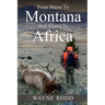 From Maine to Montana and Alaska to Africa