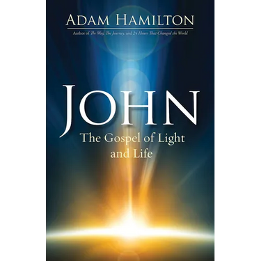 John: The Gospel of Light and Life