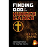Finding God in the Hunger Games: 30 Devotions to Inspire Faith