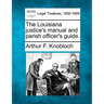 The Louisiana Justice's Manual and Parish Officer's Guide.