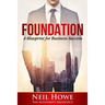 Foundation: A Blueprint for Business Success