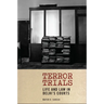 Terror Trials: Life and Law in Delhi's Courts
