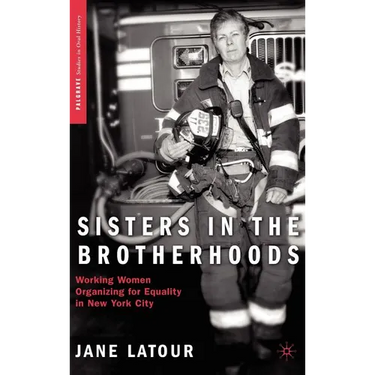 Sisters in the Brotherhoods: Working Women Organizing for Equality in New York City