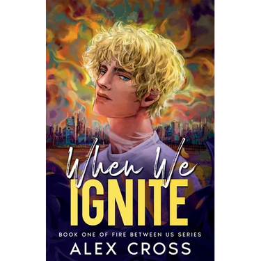 When We Ignite: Book One