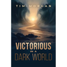Victorious in a Dark World