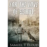 For the Love of Beirut