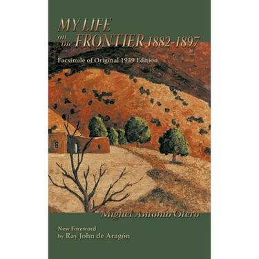 My Life on the Frontier, 1882-1897: Facsimile of Original 1939 Edition