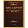 Account Of The Terrific And Fatal Riot At The New York Astor Place Opera House, On The Night Of May 10, 1849