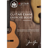 Guitar Exam Exercise Book: Classical, Acoustic & Fingerstyle Guitar Styles Grades 1 - 5 and beyond