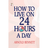 How to Live on 24 Hours a Day