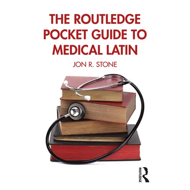 The Routledge Pocket Guide to Medical Latin