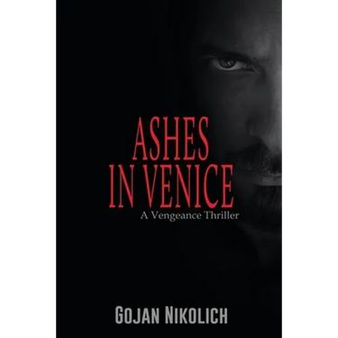Ashes in Venice: A Vengeance Thriller