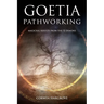 Goetia Pathworking: Magickal Results from The 72 Demons