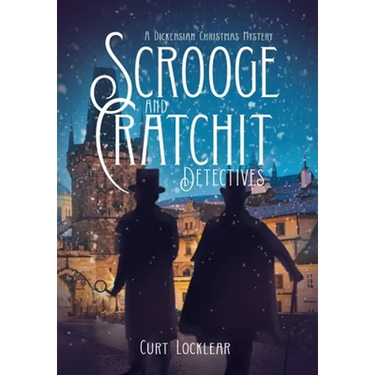 Scrooge and Cratchit Detectives: A Dickensian Christmas Mystery